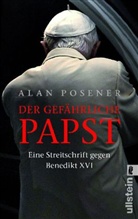 Alan Posener - Der gefährliche Papst