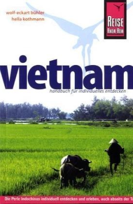 Wolf-Eckart Bühler, Hella Kothmann - Reise Know-How Vietnam