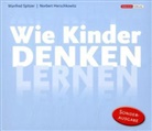 Norbert Herschkowitz, Manfre Spitzer, Manfred Spitzer - Wie Kinder denken lernen, 4 Audio-CDs (Audiolibro)