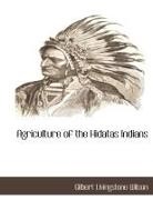 Gilbert Livingstone Wilson - Agriculture of the Hidatas Indians