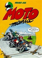 Holger Aue - MOTOmania - Bd. 1: MOTOmania. Bd.1