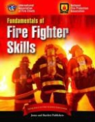 Iafc, Iafc (International Association of Fire Chiefs), International Association of Fire Chiefs - Fundamentals of Fire Fighter Skills