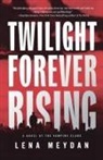 Lena Meydan - Twilight Forever Rising