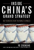 Yi Zichemg, Ye Zicheng, Steven I Levine, Steven I. Levine, Guoli Liu - Inside China''s Grand Strategy