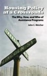 John C. Weicher - Housing Policy at a Crossroads