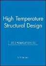 Commission of European Communities, International Conference on High-Tempera, L.H. Larson, LARSON L H, L. H. Larsson, L.H. Larson... - High Temperature Structural Design (Esis Publication 12)
