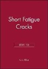 K. J. Miller, MILLER K J, E. R. De Los Rios - Short Fatigue Cracks (Esis 13)