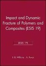 Esis European Symposium on Impact and Dy, European Structural Integrity Society, J. G. Williams, J. G. Pavan Williams, J.g. Pavan Williams, WILLIAMS J G PAVAN A... - Impact and Dynamic Fracture of Polymers and Composites (Esis 19)