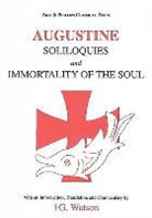 Saint Augustine, Saint Augustine of Hippo, G. Watson - Soliloquies and the Immortality of the Soul