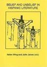 John Jones, P. V. Jones, Helen Wing, Helen Jones Wing - Belief and Unbelief in Hispanic Literature