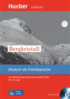 Urs Luger, Mirj Engelhardt, Mirja Engelhardt, Ur Luger - Bergkristall, m. 1 Audio-CD, m. 1 Buch