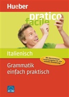 Colell, Ann Colella, Anna Colella, Grohmann, Christian Grohmann - Grammatik einfach praktisch, Italienisch