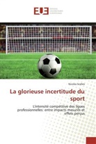 Nicolas Scelles, Scelles-n - La glorieuse incertitude du sport