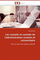 ERIC ROTTIER - Les conseils et comités de l'administration scolaire et universitaire