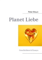 Peter Braun - Planet Liebe