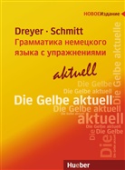 Dreye, Hilk Dreyer, Hilke Dreyer, Schmitt, Richard Schmitt - Lehr- und Übungsbuch der deutschen Grammatik aktuell: Lehr- und Übungsbuch der deutschen Grammatik -                                            - aktuell