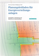 Wolfgan Fruth, Wolfgang Fruth, Hartmu Kiank, Hartmut Kiank - Planungsleitfaden für Energieverteilungsanlagen