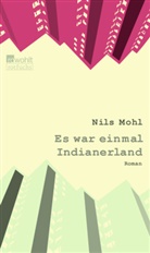 Nils Mohl - Es war einmal Indianerland