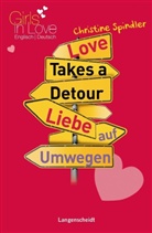 Christine Spindler - Love Takes a Detour - Liebe auf Umwegen
