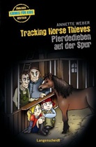 Annette Weber, Anette Kannenberg - Tracking Horse Thieves - Pferdedieben auf der Spur