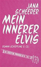 Jana Scheerer - Mein innerer Elvis