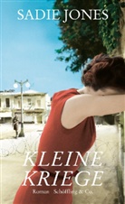 Sadie Jones - Kleine Kriege