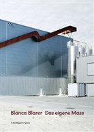 Blanca Blarer, Agathe Nisple, Judit Solt, Blanca Blarer, Judit Solt - Blanca Blarer, Das eigene Mass