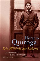 Horacio Quiroga - Die Wildnis des Lebens