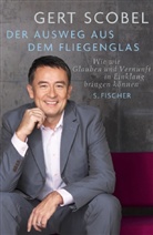 Gert Scobel - Der Ausweg aus dem Fliegenglas