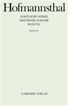Hugo Hofmannsthal, Hugo von Hofmannsthal, Dalia Bukauskaite, Konrad Heumann, Elle Ritter, Ellen Ritter - Sämtliche Werke - Kritische Ausgabe - Bd. 40: Bibliothek