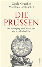 Graiche, Gisel Graichen, Gisela Graichen, Gretzschel, Matthias Gretzschel, Matthias (Dr.) Gretzschel - Die Prussen