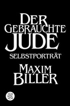 Maxim Biller - Der gebrauchte Jude