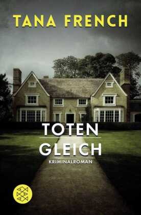 Tana French - Totengleich - Kriminalroman (Der zweite Fall)