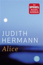 Judith Hermann - Alice