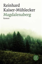 Kaiser-Mühlecker, Reinhard Kaiser-Mühlecker - Magdalenaberg