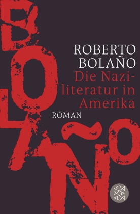 Roberto Bolano, Roberto Bolaño - Die Naziliteratur in Amerika - Roman