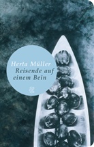 Herta Müller - Reisende auf einem Bein