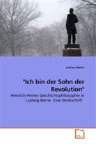 Andrea Walter - "Ich bin der Sohn der Revolution"