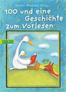 Daniela Kulot, Kristi Weigand, Kristin Weigand - 100 und eine Geschichte zum Vorlesen
