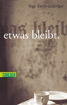 Inge Barth-Grözinger - Etwas bleibt.