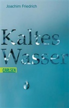 Joachim Friedrich - Kaltes Wasser