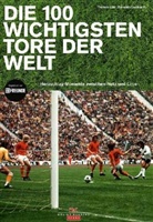 Reinaldo H. Coddou, Reinaldo Coddou H., Thomas Lötz - Die 100 wichtigsten Tore der Welt