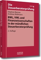 Banna, Stepha Bannas, Stephan Bannas, Wellmann, Andreas Wellmann, Michael Preisser - Die Steuerberaterprüfung - 6: BWL, VWL und Finanzwissenschaften in der mündlichen Steuerberaterprüfung