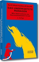 Sutcliffe, Kathleen M Sutcliffe, Kathleen M. Sutcliffe, Weic, Karl Weick, Karl E (Prof. Weick... - Das Unerwartete managen