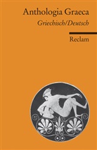 Nikla Holzberg, Niklas Holzberg - Anthologia Graeca. Auswahl. Griechisch/Deutsch