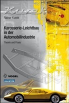Rainer Kurek - Karosserie-Leichtbau in der Automobilindustrie