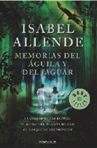 Isabel Allende - Memorias Del Aguila Y Del Jaguar