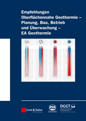 Deutsche Gesellschaft für Geotechnik e.V.,  Deutsche Gesellschaft für Geowissenschaften e.V.,  Gesellsc, Deutsch Gesellschaft für Geotechnik e V, Deutsche Gesellschaft für Geotechnik e V - Empfehlung Oberflächennahe Geothermie - Planung, Bau, Betrieb und Überwachung - EA Geothermie. Hrsg.: Deutsche Gesellschaft für Geotechnik e.V. / Deutsche Gesellschaft für Geowissenschaften e.V.