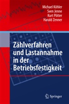 Sve Jenne, Sven Jenne, Michae Köhler, Michael Köhler, Kurt Pötter, Harald Zenner - Zählverfahren und Lastannahme in der Betriebsfestigkeit