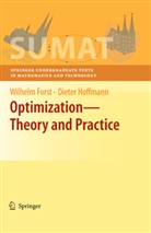 Wilhel Forst, Wilhelm Forst, Dieter Hoffmann - Optimization-Theory and Practice